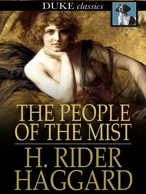 Title details for The People of the Mist by H. Rider Haggard - Available